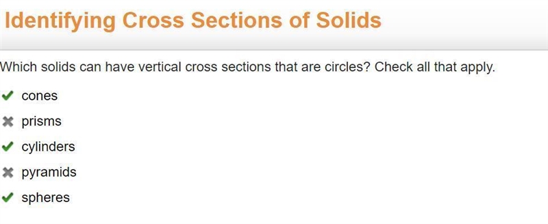 Which solids can have vertical cross sections that are circles? Check all that apply-example-1