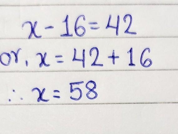 X-16=42 what does x equal and how did you get your answer.-example-1