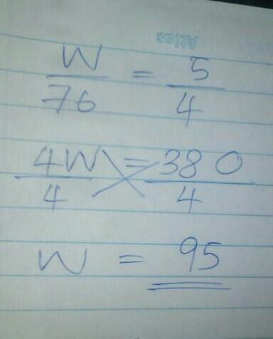 W/76=5/4 what is w?-example-1