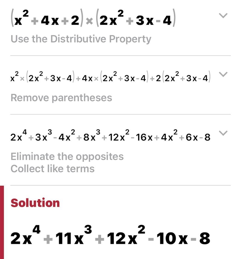 Multiply X2 + 4x + 2 2x2 + 3x - 4 A. 2x4 + 11x3 + 12x2 - 10x - 8 B. 3x2 + 7x-2 C. 2x-example-1