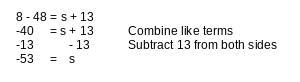 Solve for s. 8 – 48 = s + 13-example-1