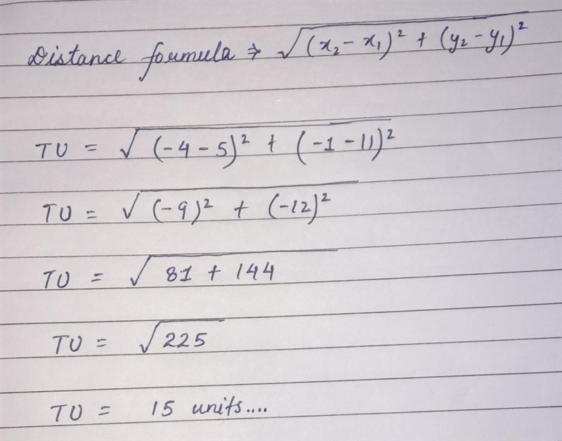 TU has endpoints at T(5, 11) and U(-4, -1). How long is TU? Please help me-example-1