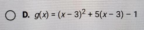 F(x) =x² + 5x- 1 is shifted 3 units right. The result is g(x). What is (gx)?​-example-1