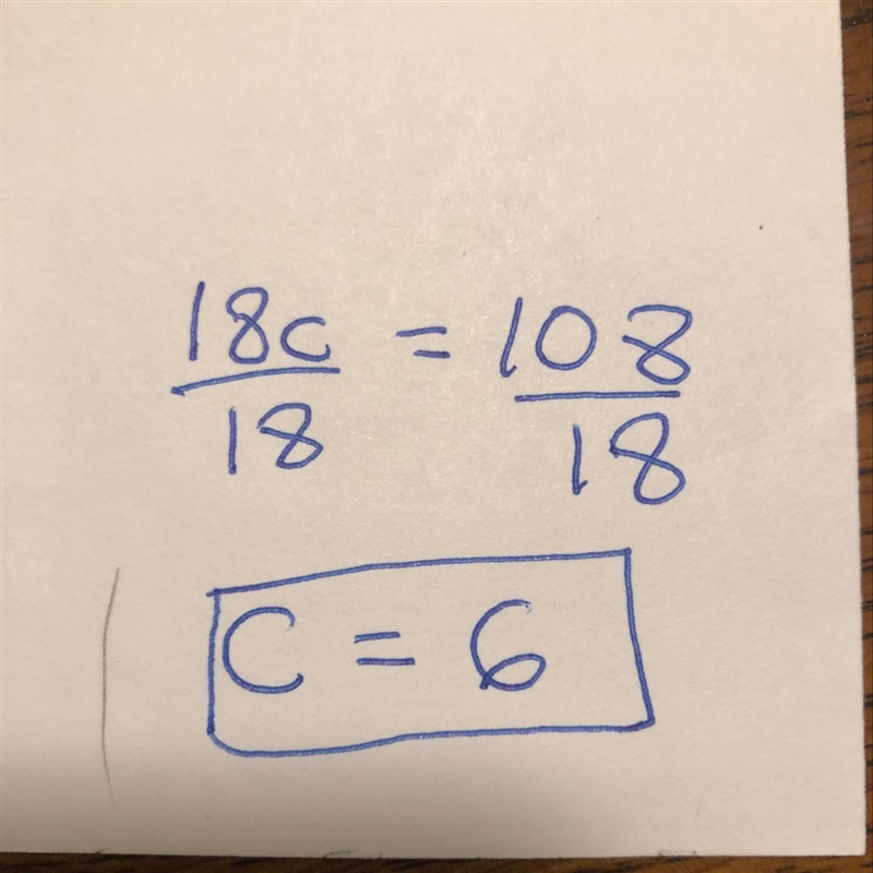 What is the most efficient way to solve this equation? 18c = 108 Divide both sides-example-1