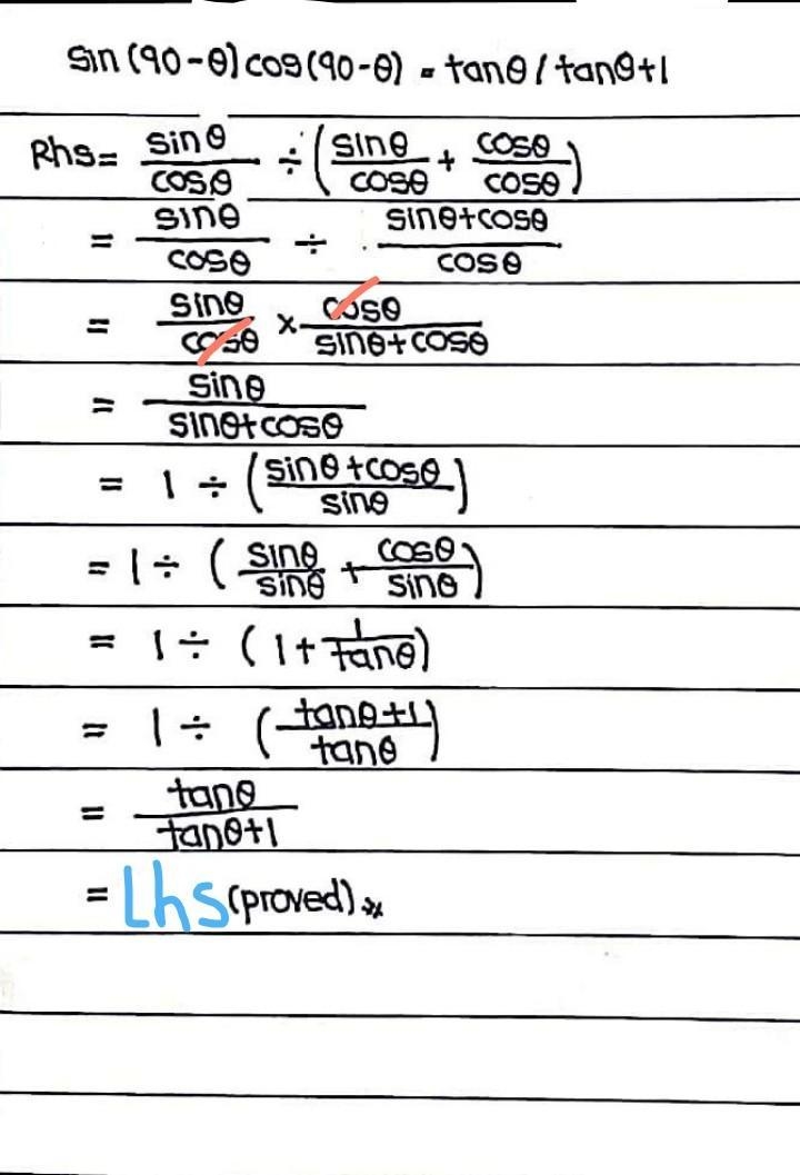 Prove that sin (90-theta) cos (90-theta)= tanA /tanA+1-example-1