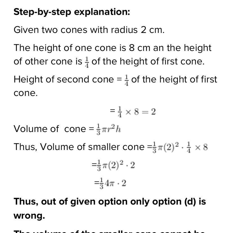 Two cones have a radius of 2 cm. The height of one cone is 8 cm. The other cone is-example-1