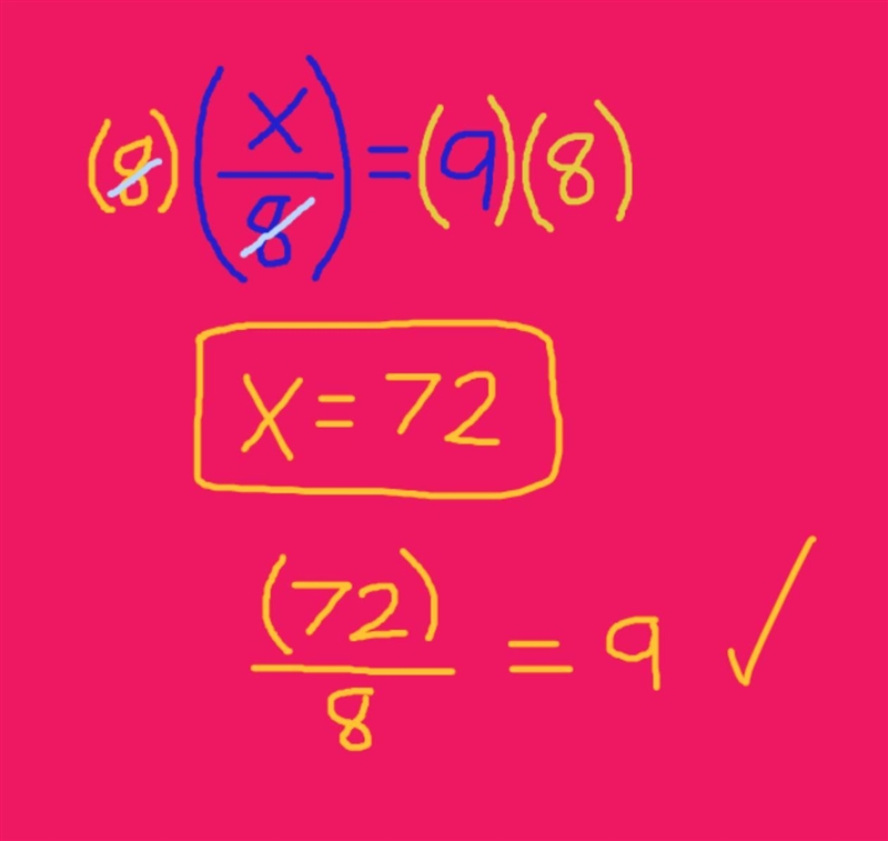 What is X over 8 =9-example-1