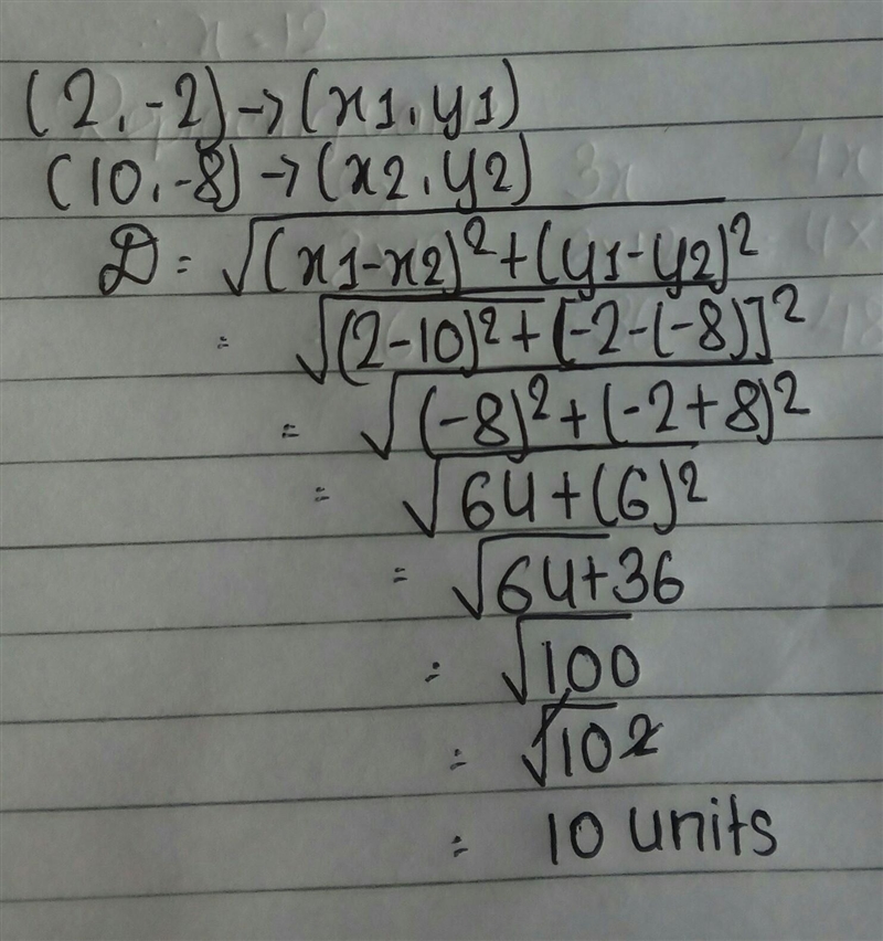 (2,-2) to (10,-8) find the lengths between the distance formula? Show your work?-example-1