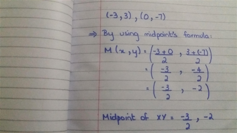 1. (-3, 3), (0.-7) find the midpoint of the line segment with the given endpoints-example-1