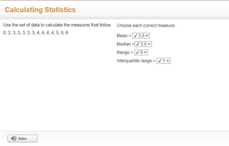 Use the set of data to calculate the measures that follow. 0, 2, 3, 3, 3, 3, 3, 4, 4, 4, 4, 5, 5, 6 Choose-example-1