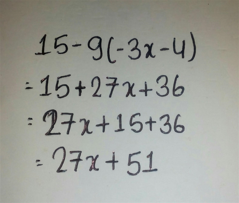 I NEED THE ANSWER NOW!! Which expression is equivalent to 15-9(-3x-4) -18x - 24 27x-example-1