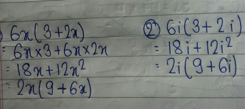 What is 6x(3+2x) and also what is 6i(3+2i)?-example-1