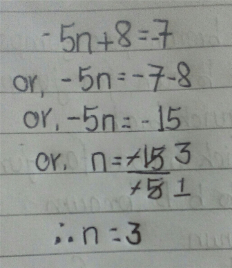 What is the answer to n if -5n+8=-7-example-1