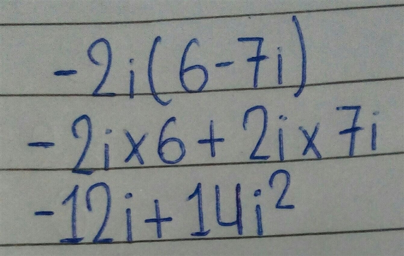 Which of the following is equivalent to -2i(6-7i)?-example-1