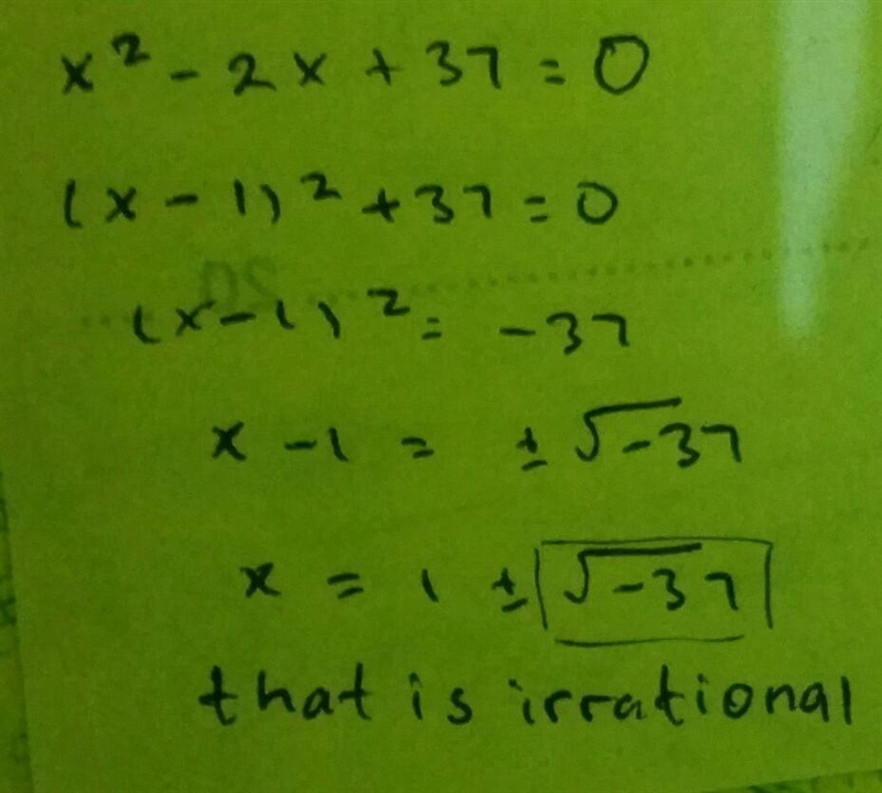 What are the solutions of x2 - 2x +37 = 0 ?-example-1