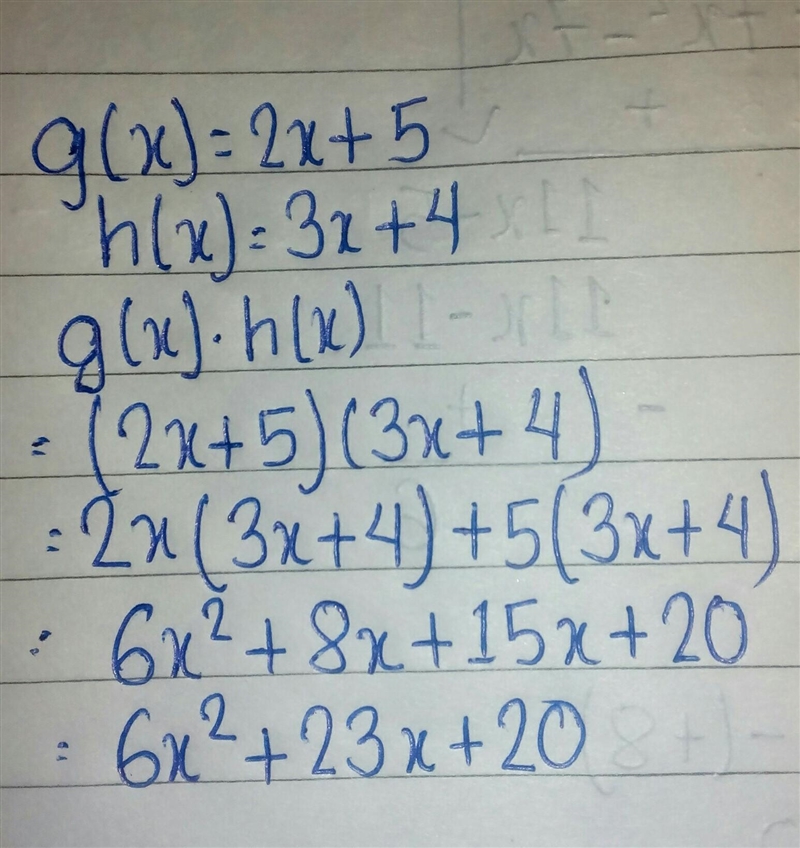 4) Given g(x) = 2x +5 and h(x) = 3x +4, find g(x)•h(x)-example-1