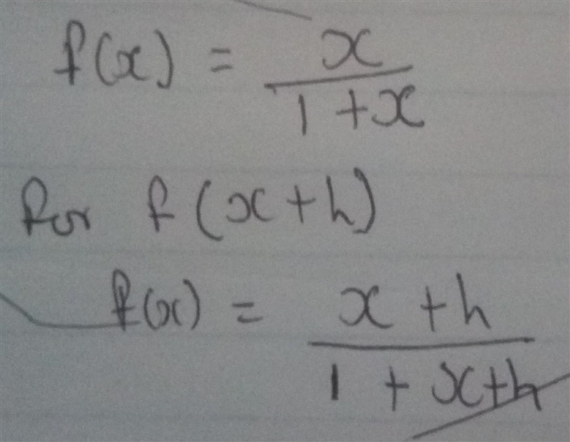 Select the correct answer. If f(x)=x/1+x , what is the value of f(x+h)?-example-1