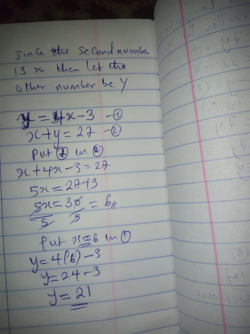 One number is 3 less than 4 times the second number. Their sum is 27. Find the numbers-example-1