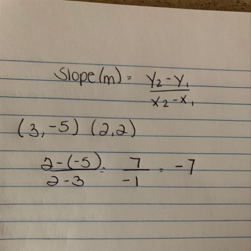 What is the slope of the line that passes through the points (3,-5) and (2,2)-example-1