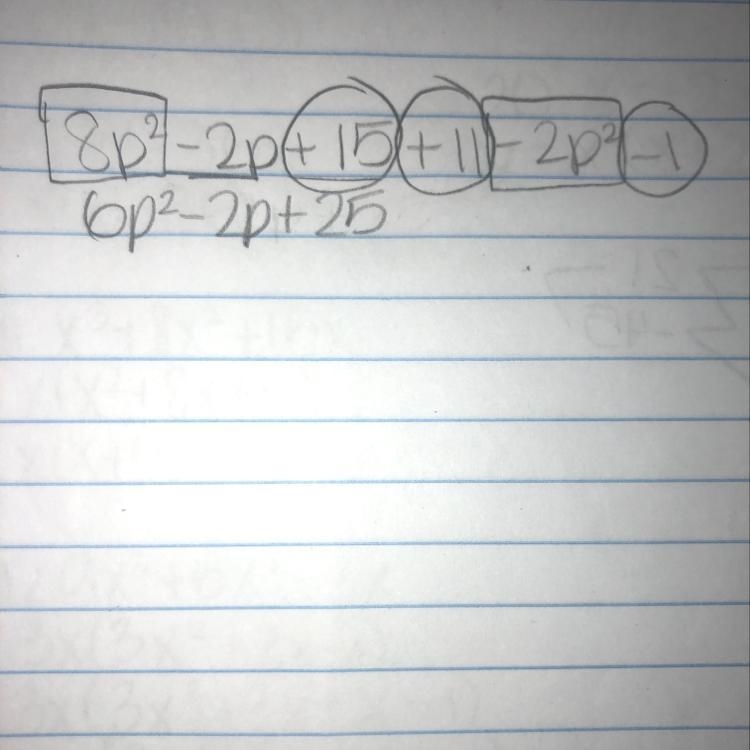 25. Find the sum of (8p2-2p + 15) and (11 – 2p2 – 1).-example-1