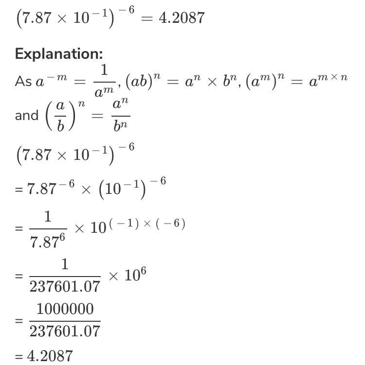 (7.87×10⁻¹)⁻⁶ PLS ANSWER, IT'S SCIENTIFIC NOTATION AND I DON'T KNOW HOW TO DO THESE-example-1