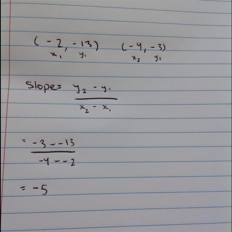 Find the slope of (-2,-13) and (-4,-3)-example-1