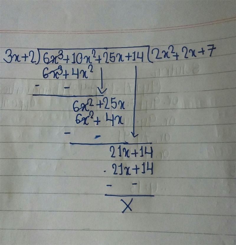 What is the result when 6x3 + 10x2 + 25x + 14 is divided by 3x + 2?-example-1