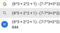 (8^3 + 2^2 + 1) - (7 - 7^3+3^2)-example-1