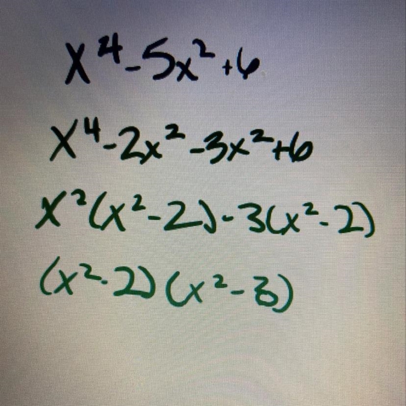 Factor x^4-5x^2+6 Help me! Please and thank you :)-example-1