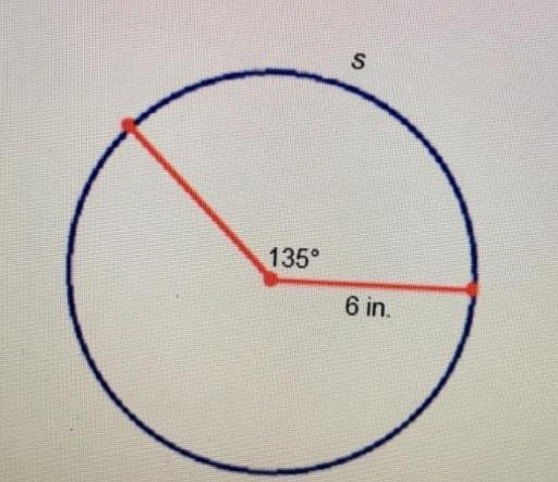 What is the approximate length of arc s on the circle below? Use 3.14 for Pi. Round-example-1