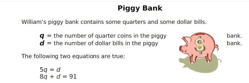 Piggy Bank William's piggy bank contains some quarters and some dollar bills. o = the-example-1