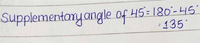 What is the supplementary angle of 45°? A. 35º B. 45° C. 135° D. 225° E. 315°​-example-1