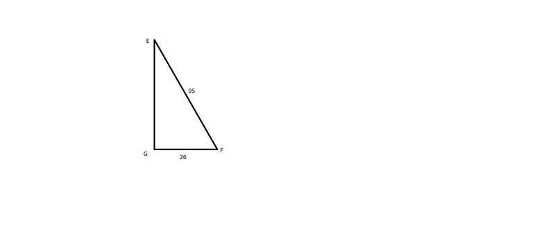 In ΔEFG, the measure of ∠G=90°, EF = 95 feet, and FG = 26 feet. Find the measure of-example-1