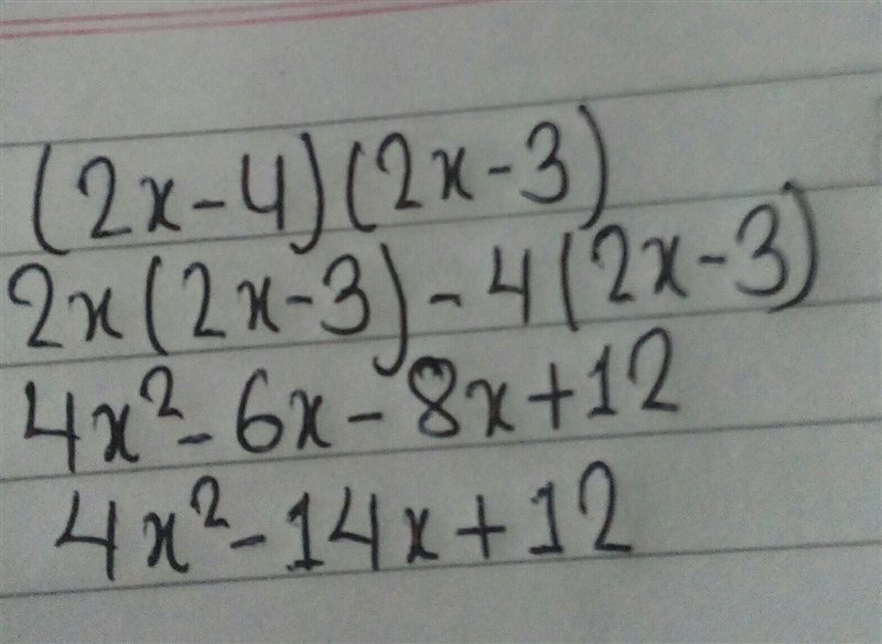 Multiply the binomials (2x − 4) and (2x − 3). A) 4x2 − 14x + 12 B) 4x2 − 14x − 12 C-example-1