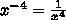 Which expression is equivalent to x^−4 ?-example-2