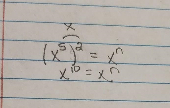 Simplify the following expression (x^5)^2=x^n A. 7 B. 10 C. -2 D. 9-example-1