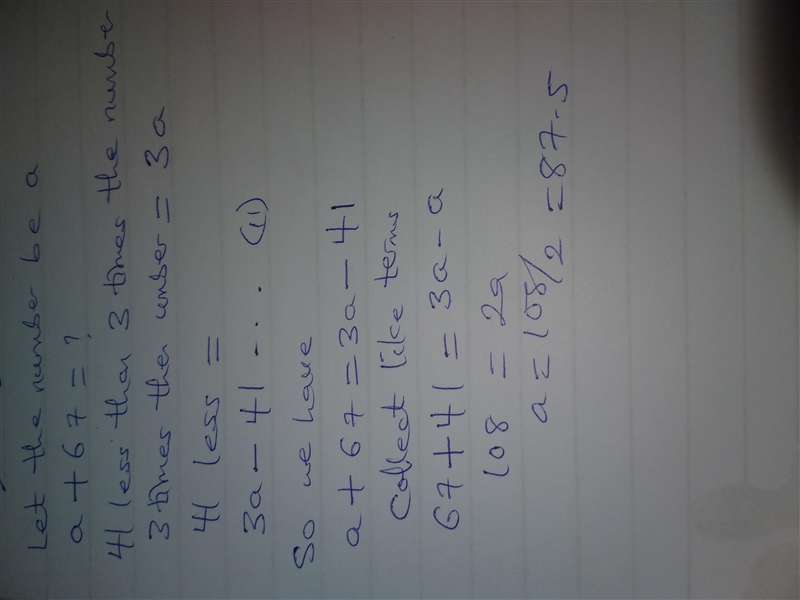 If 67 is added to a number, the result is 41 less than three times the number-example-1