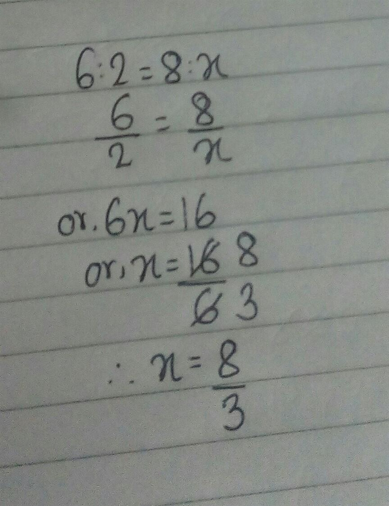 If 6:2=8:x, then Help!!!!-example-1