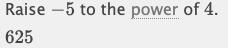 What is the value of (-5)^4?-example-1