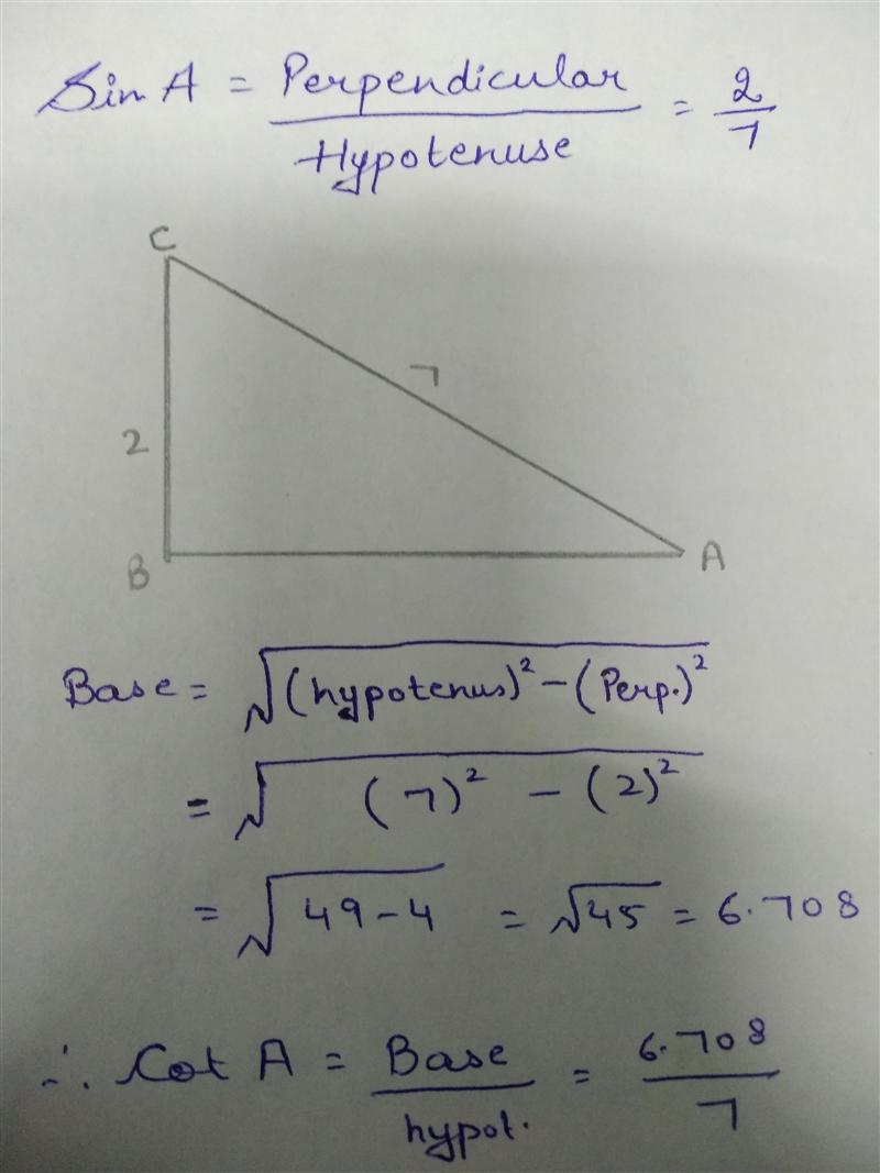 Triangle ABC has a right angle at B. If sin A = 2/7 then cot A is_-example-1