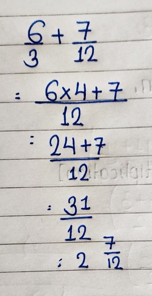 6/3 + 7/12 I really need help with this-example-1