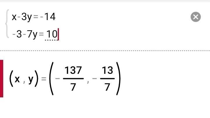 Solve the system of equations x - 3y = -14 and -3 - 7y = 10 by combining the equations-example-1