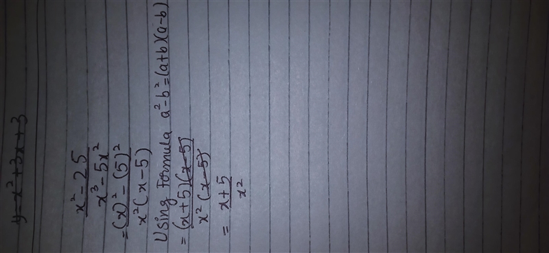 [frac{x^{2} -25}{x^{3}-5x^{2} }(x^(2) -25)/(x^(3) -5x^(2) )-example-1