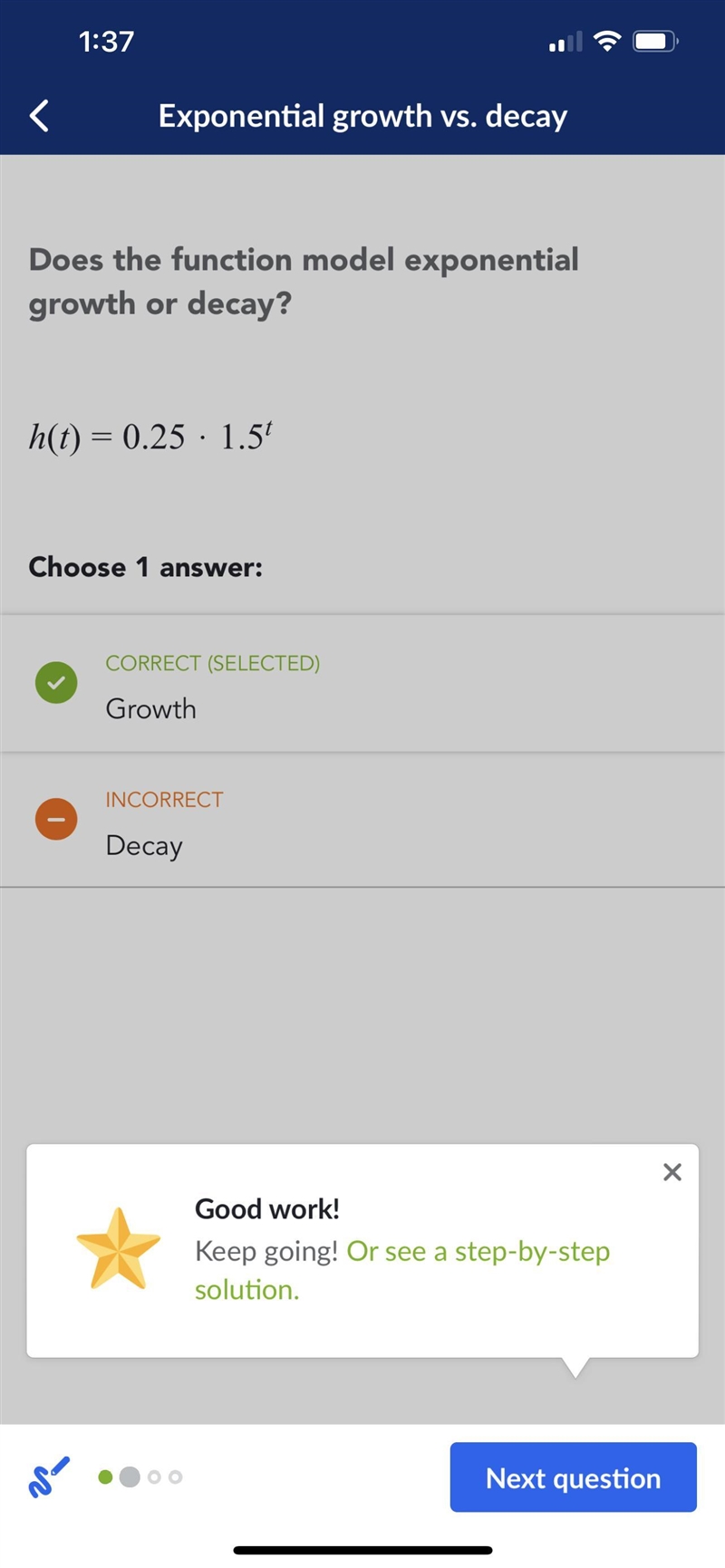 Does the function model exponential growth or decay? h(t) = 0.25 - 1.5t A.) growth-example-1