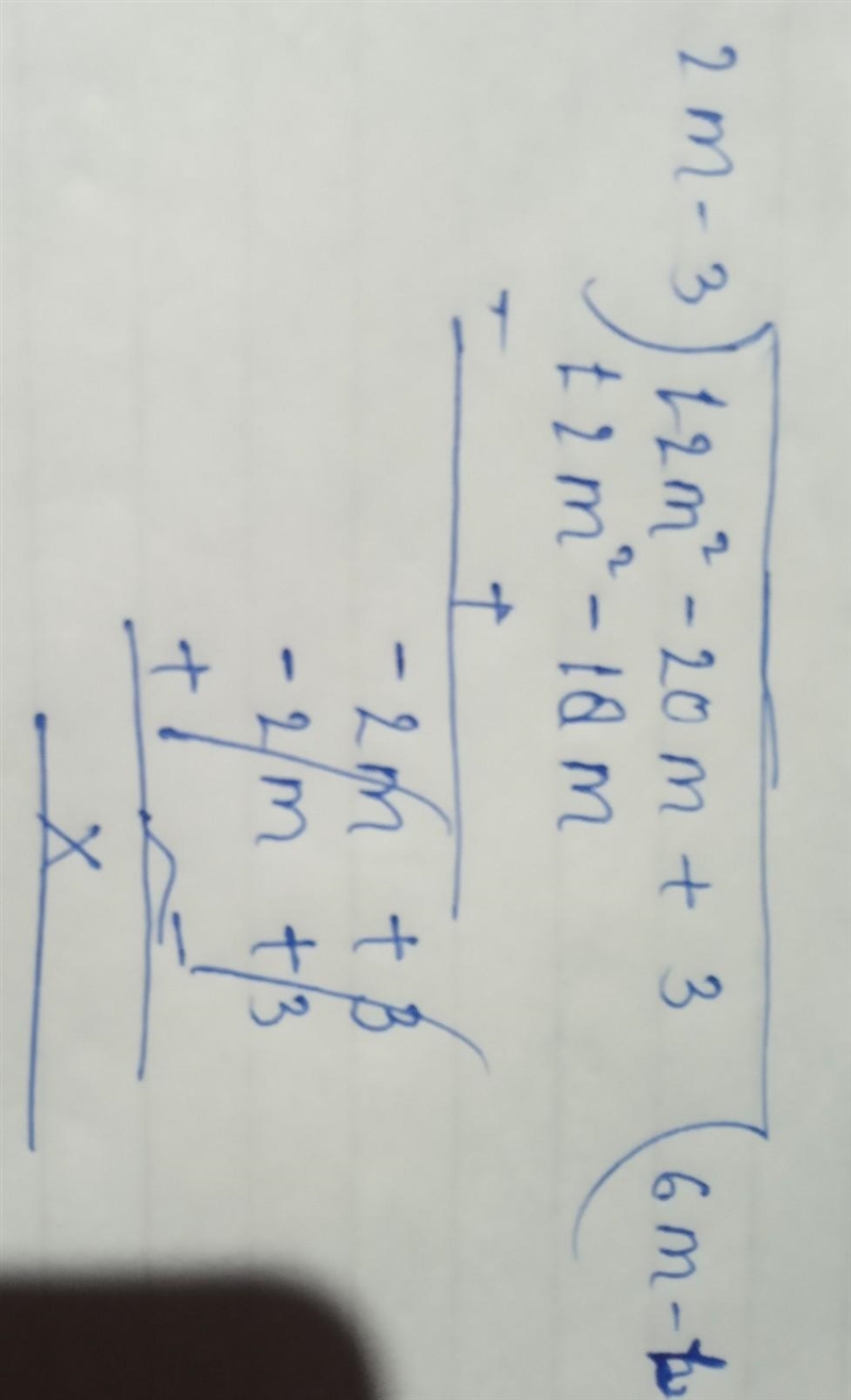 3. In dividing 12m2 - 20m + 3 by 2m - 3, what is the first step?-example-1