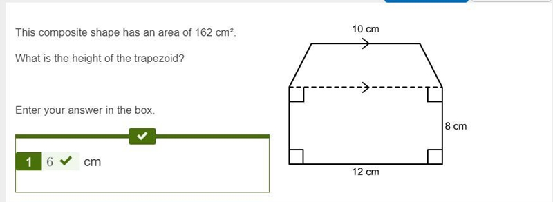 Composite shape has an area of 162 cm squared. what is the height of the trapezoid-example-1