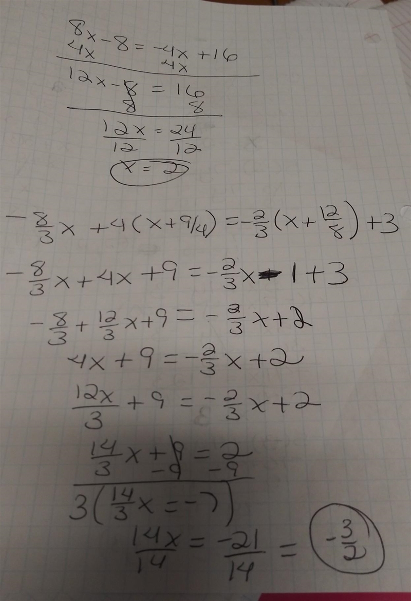 Show step by step for equation -8/3x + 4(x + 9/4) = -2/3(x + 12/8) + 3-example-1