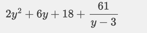 Divide: (2y³+7) ÷ (y−3)-example-1