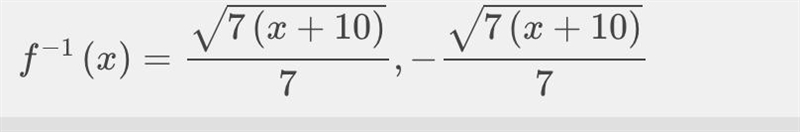 Which equation is the inverse of y = 7x2 – 10? y = StartFraction plus-or-minus StartRoot-example-1