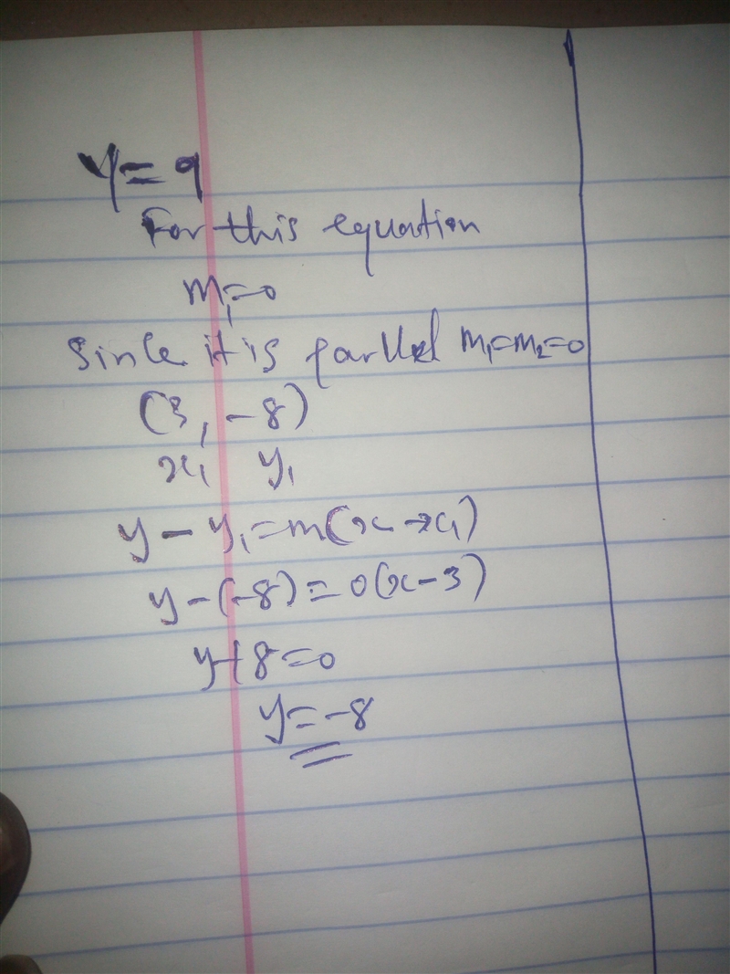 Write the equation of a line that is parallel to y=9 and that passes through the point-example-1